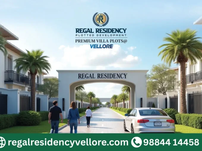 Regal Residency Vellore grand entrance showcasing DTCP approved gated community villa plots